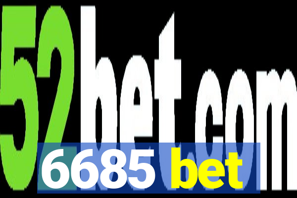 6685 bet